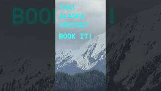 Alaska Cruises are so worth it!  Just Book It!