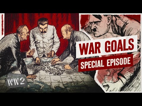 The War Goals to End WW2 in 1945 - a WW2 Special