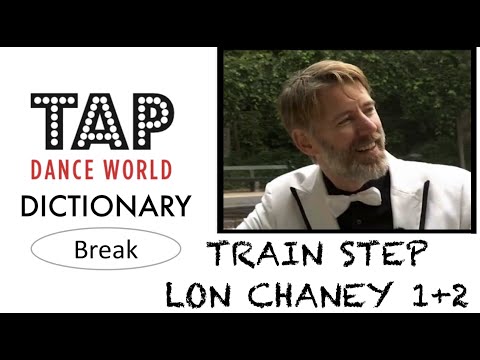 Tap Dance Dictionary / TRAIN STEP BREAK (Lon Chaney 1+2) / Aula de Sapateado Claquettes Tutorial TDW