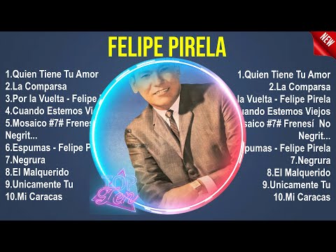 Felipe Pirela Sus Mejores Canciones 2024 ~ Felipe Pirela 2024 MIX ~ Top 10 Best Songs