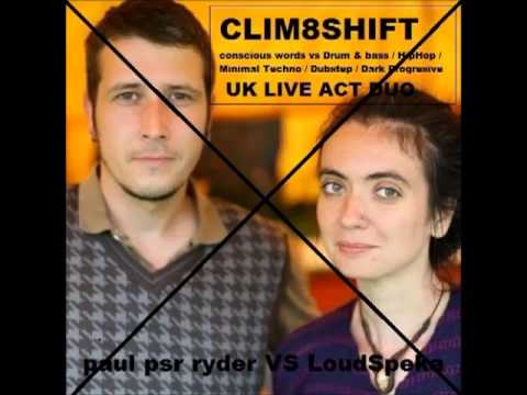 paul psr ryder vs Loudspeka (used to be CLIM8SHIFT live act)- 8 Full tracks