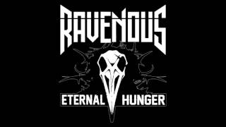 RAVENOUS (E.H) - Strength of a Hero (Eternal Hunger 2017)