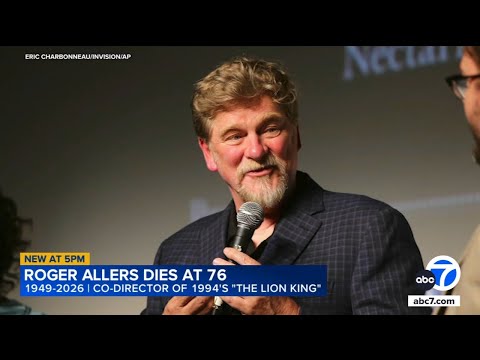 Roger Allers, 'The Lion King' co-director, dies at 76
