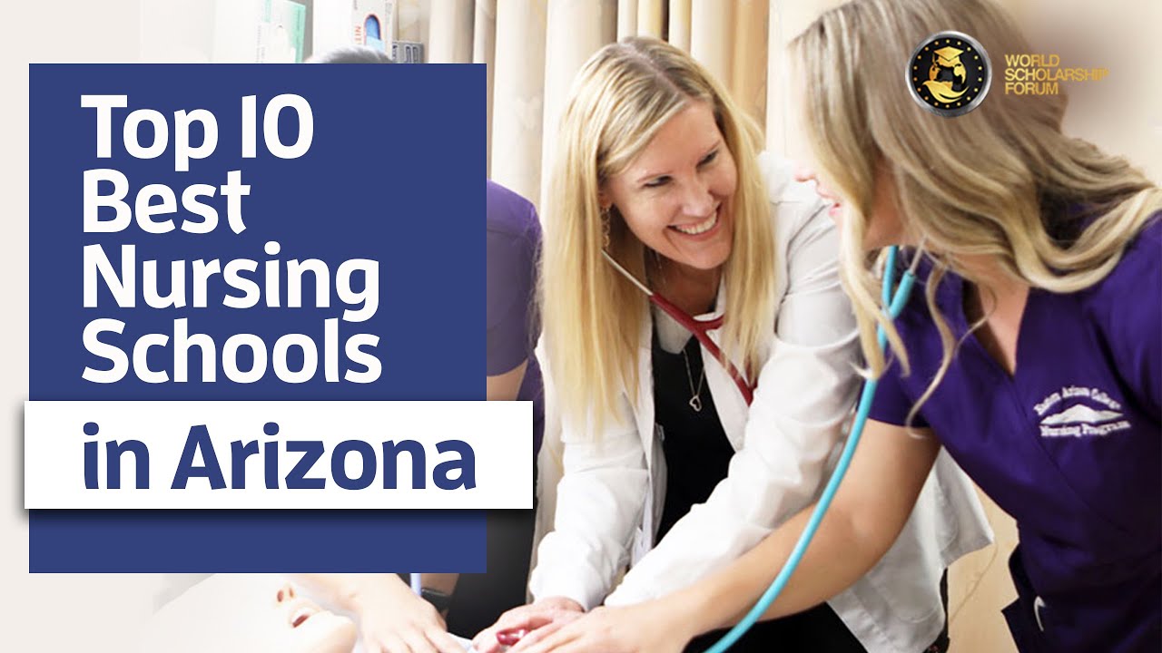 10 Best Nursing Schools In Arizona 2021