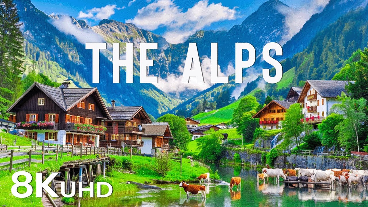 The Alps 8K | Majestic Mountain Peaks, Pristine Valleys & Cinematic Nature Relaxation