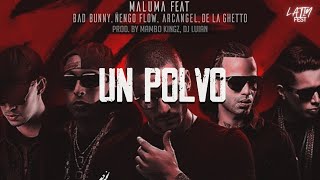 Maluma ft. Bad Bunny, Arcángel, Ñengo Flow, De La Ghetto - Un Polvo (Letra)