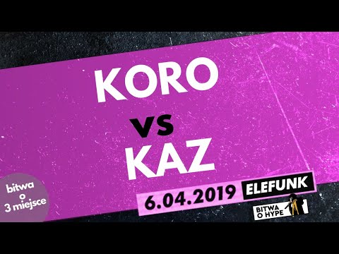 KAZ  vs KORO | Bitwa o 3 miejsce | Bitwa o Hype vol.3