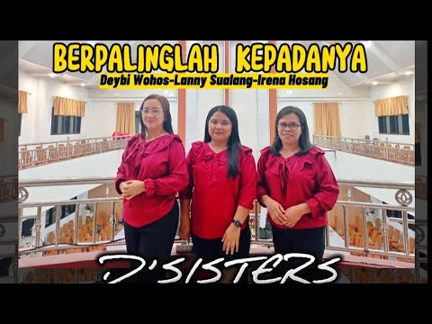 D'SISTERS - BERPALINGLAH KEPADANYA (OFFICIAL MUSIC VIDEO) || ROHANI KRISTEN TERBARU