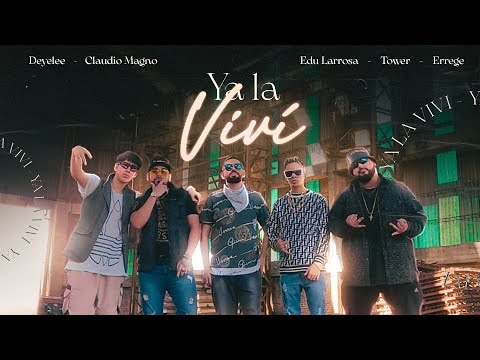 Ya la viví - Edu Larrosa ft. Claudio Magno, Deyelee, Errege, Tower
