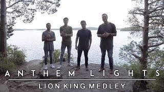 Lion King Medley | Anthem Lights Mashup