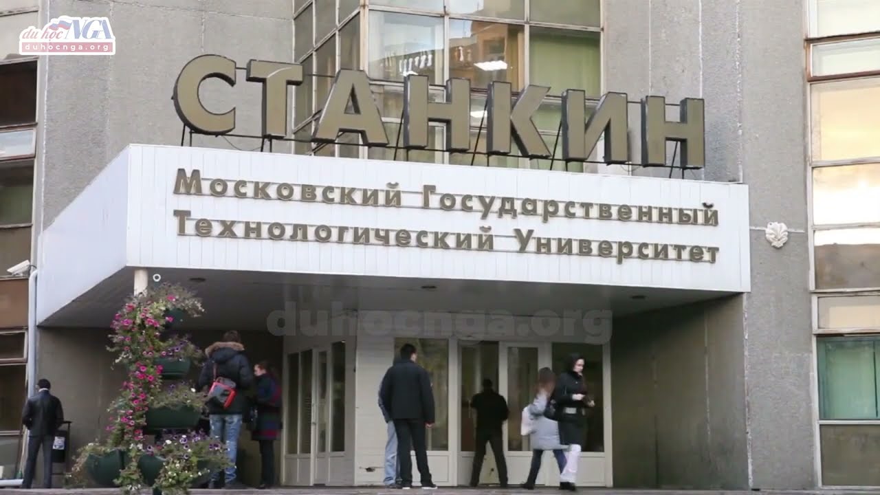 Giới thiệu tổng quan về Đại học Công nghệ Moscow - STANKIN