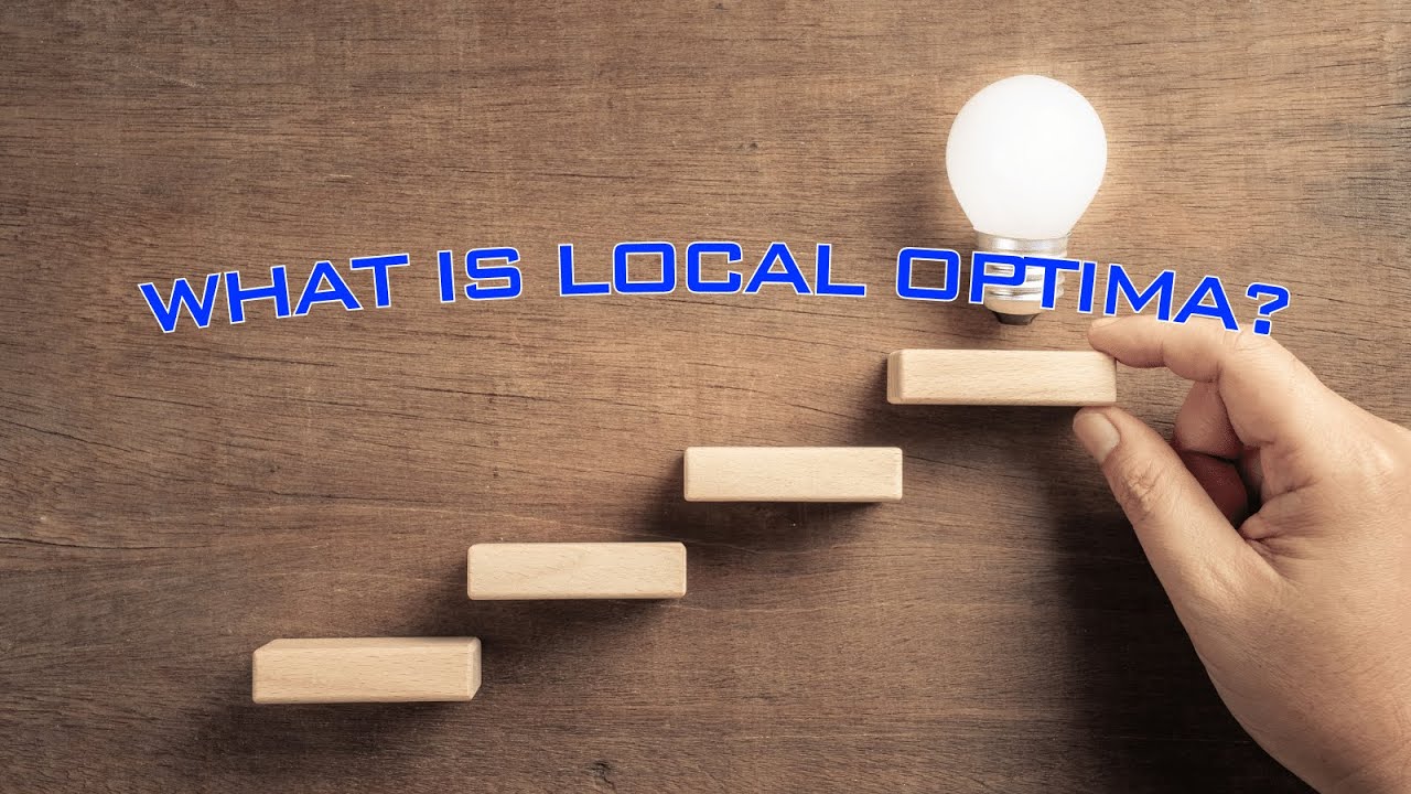 What is Local Optima?