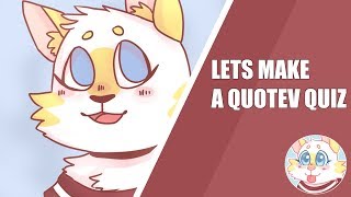 Let's make a quotev quiz!