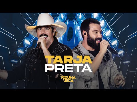 TARJA PRETA - Fiduma & Jeca (Vídeo Oficial)