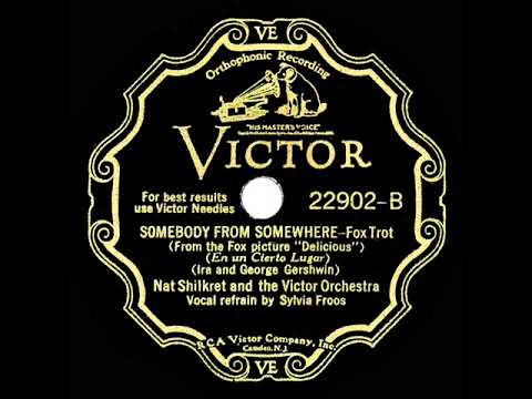 1931 Nat Shilkret - Somebody From Somewhere (Sylvia Froos, vocal)