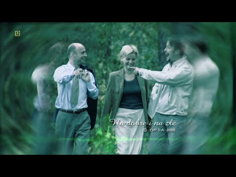 Na dobre i na złe - stara czołówka 2006 - 2008 (4K AI upscale) + zapowiedź odcinka 338