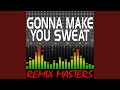 Gonna Make You Sweat (Everybody Dance Now) (Original Radio Version) (114 BPM)
