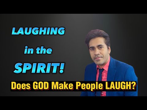 Laughing In The Spirit | Does God make people laugh? | Holy Laughter