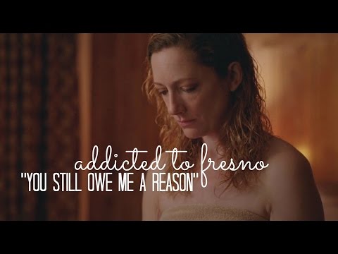 addicted to fresno // you still owe me a reason [re-edit]