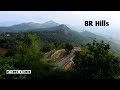 BR Hills Yelandur taluk Chamarajanagar tourism Karnataka tourism
