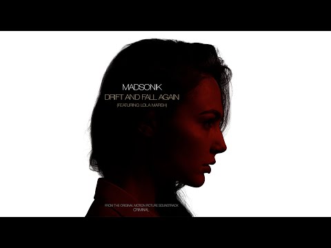 Madsonik - Drift and Fall Again (feat. Lola Marsh) & "CRIMINAL" Original Soundtrack