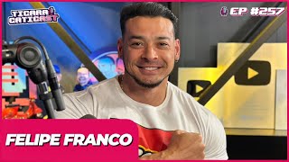 FELIPE FRANCO -  TICARACATICAST | EP 257