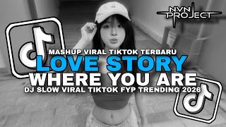 Download lagu DJ LOVE STORY X WHERE YOU ARE X MELODY KANE X BBHC SLOW FULL SONG TIKTOK VIRAL TERBARU 2026 mp3