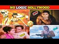 No Logic Bollywood Part - 3 | When Bollywood Use 100% Of Brain 🤣