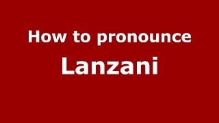 How to pronounce Lanzani