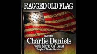 Charlie Daniels - Ragged Old Flag (Feat. Mark "Oz" Geist) (Audio Only)