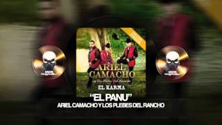 ARIEL CAMACHO  Y LOS PLEBES DEL RANCHO  - EL PANU (EL KARMA)