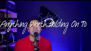 Anything Worth Holding On To - Cynthia Erivo / Scott Alan