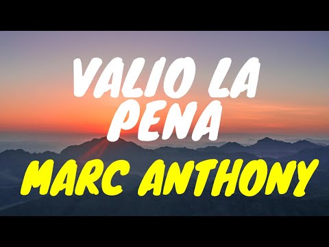 🎧Marc Anthony - Valio La Pena (Letra/Lyrics)