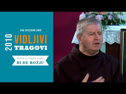 Želim da cijeli svijet bude Božji! (fra Zvjezdan Linić)
