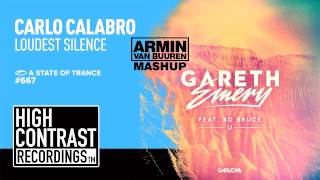 Carlo Calabro - Loudest Silence vs. Gareth Emery feat. Bo Bruce - U (Armin van Buuren Mashup)