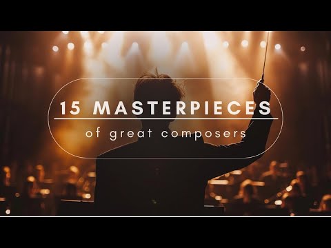 🎶15 Most Famous Classical MasterPieces Of Great Composers 🎶