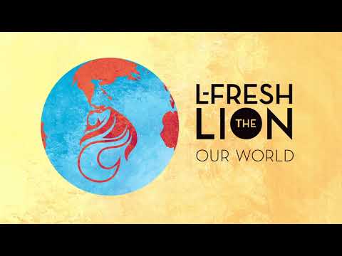 OUR WORLD (AUDIO) - L-FRESH The LION