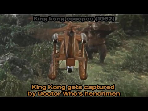 King Kong escapes (1967)   King Kong gets captured by doctor who’s henchmen