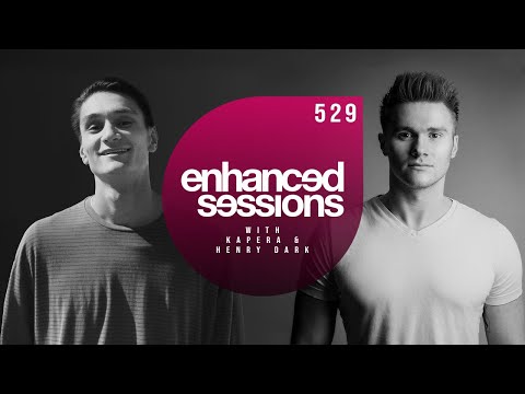 Enhanced Sessions 529 with Kapera & Henry Dark