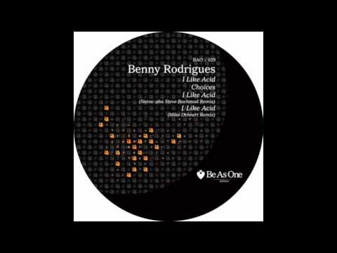 Benny Rodrigues- I Like Acid (Be As One)