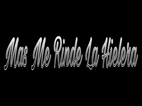 Mas Me Rinde La Hielera #loselementosdeculiacan #jgmusic