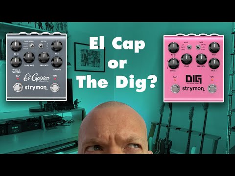 Strymon Delay Shootout: Dig V2 vs El Cap V2