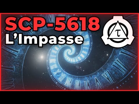SCP-5618 - "L'impasse"