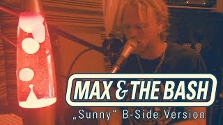 Max & the BASH - 