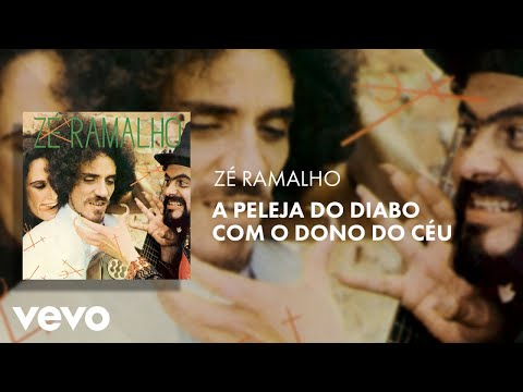 A Peleja do Diabo Com o Dono do Céu - Zé Ramalho