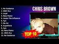 C H R I S B R O W N 2023 MIX Top 10 Best Songs Greatest Hits Full Album