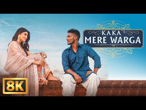 KAKA : MERE WARGA (8K Video) Sukh-E | Akanksha Puri Latest Punjabi Hit Song | Love Song | New Song