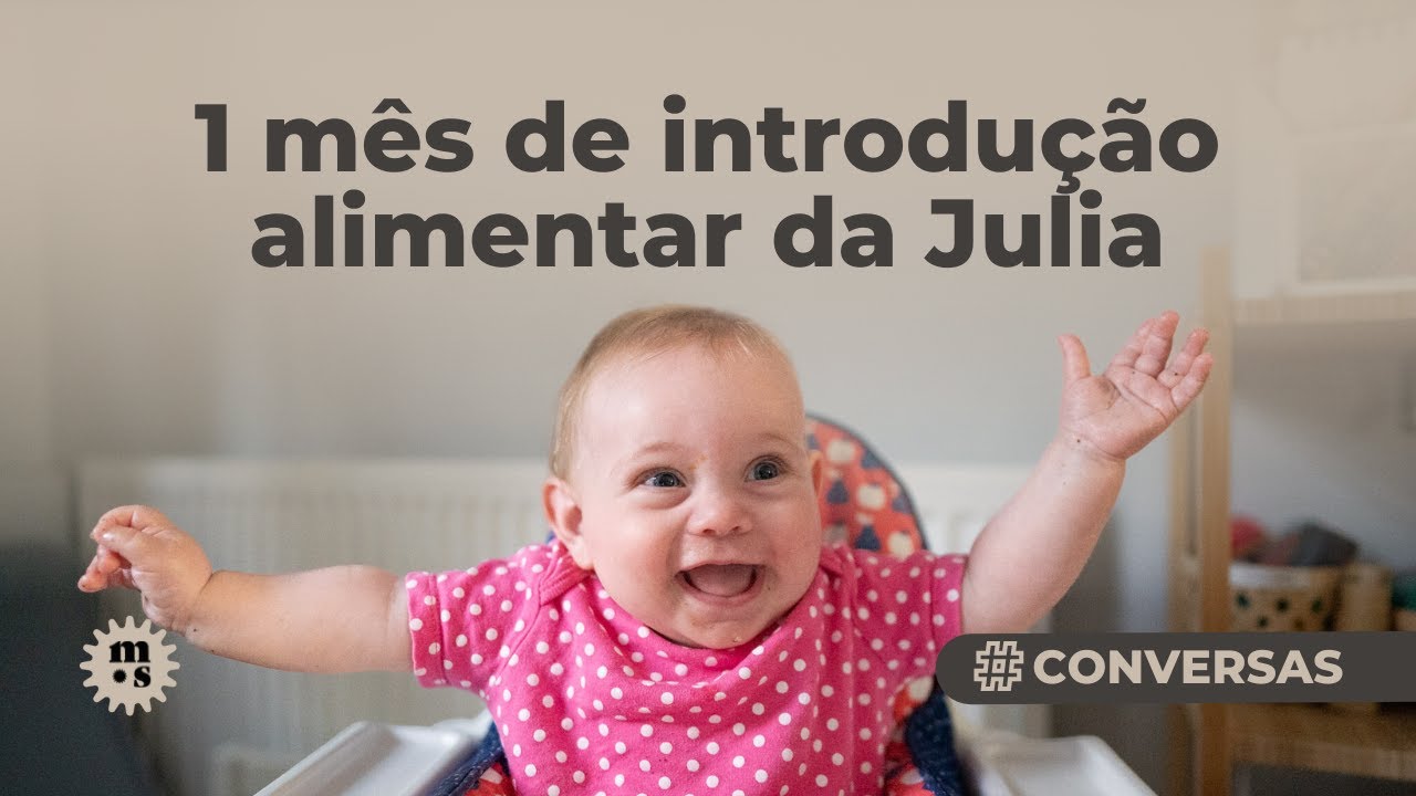 BLW 6 meses - Como tem sido a introdução alimentar da Julia
