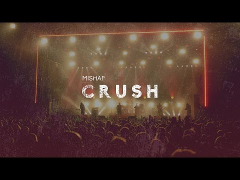 Mishap - Crush