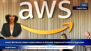 Amazon Web Services collapse in global meltdown as McDonalds, Snapchat & Fortnite hit in huge outage